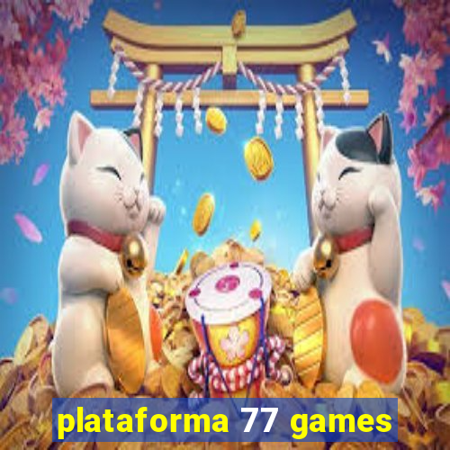 plataforma 77 games